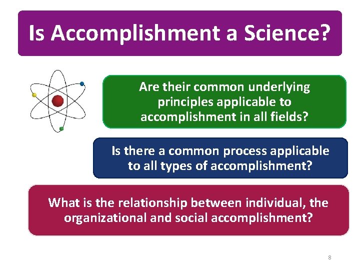 Is Accomplishment a Science? Are their common underlying principles applicable to accomplishment in all