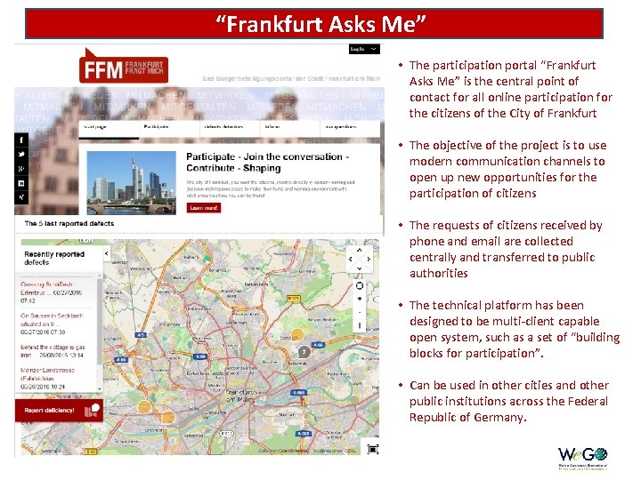 “Frankfurt Asks Me” • The participation portal “Frankfurt Asks Me” is the central point