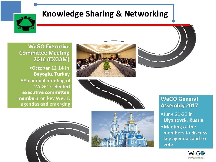 Knowledge Sharing & Networking We. GO Executive Committee Meeting 2016 (EXCOM) • October 12