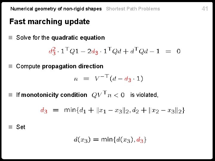 Numerical geometry of non-rigid shapes Shortest Path Problems Fast marching update n Solve for