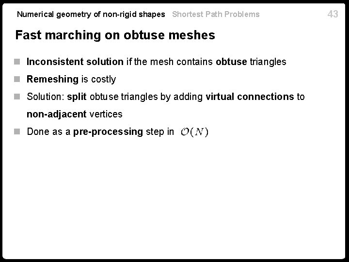 Numerical geometry of non-rigid shapes Shortest Path Problems Fast marching on obtuse meshes n Numerical geometry of non-rigid shapes Shortest Path Problems Fast marching on obtuse meshes n