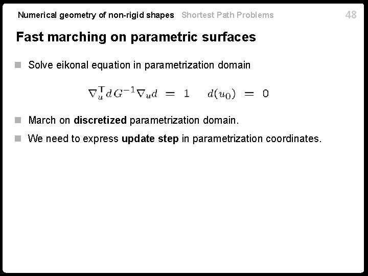 Numerical geometry of non-rigid shapes Shortest Path Problems Fast marching on parametric surfaces n