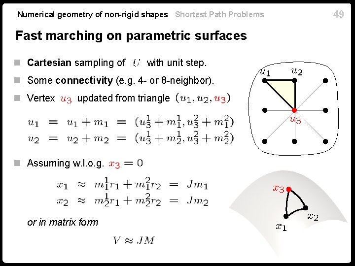 Numerical geometry of non-rigid shapes Shortest Path Problems Fast marching on parametric surfaces n