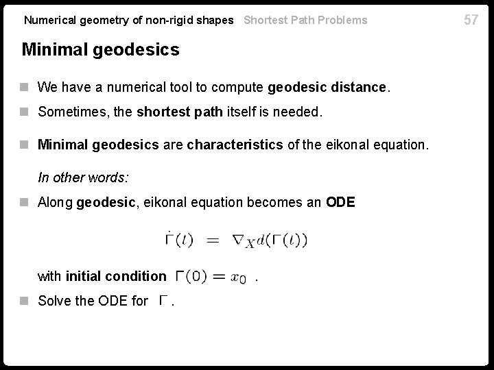 Numerical geometry of non-rigid shapes Shortest Path Problems Minimal geodesics n We have a