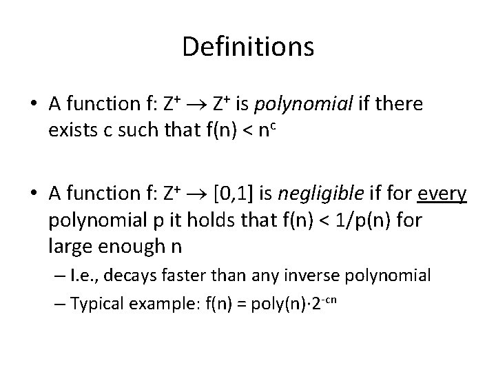 Definitions • A function f: Z+ is polynomial if there exists c such that Definitions • A function f: Z+ is polynomial if there exists c such that