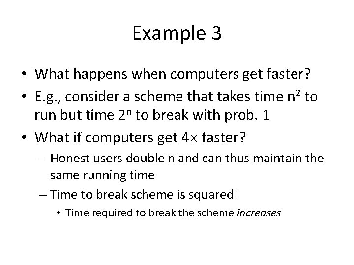 Example 3 • What happens when computers get faster? • E. g. , consider Example 3 • What happens when computers get faster? • E. g. , consider