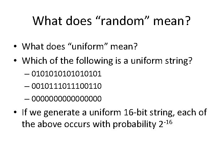 What does “random” mean? • What does “uniform” mean? • Which of the following What does “random” mean? • What does “uniform” mean? • Which of the following