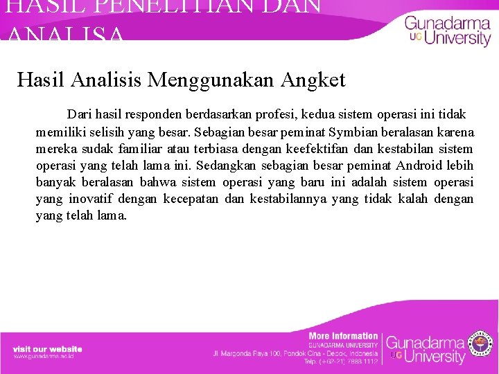 HASIL PENELITIAN DAN ANALISA Hasil Analisis Menggunakan Angket Dari hasil responden berdasarkan profesi, kedua