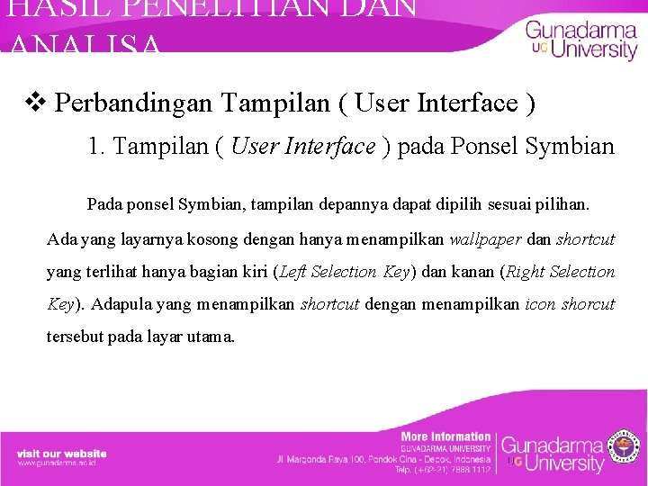 HASIL PENELITIAN DAN ANALISA v Perbandingan Tampilan ( User Interface ) 1. Tampilan (