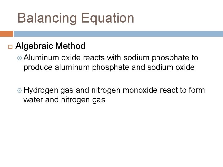 Balancing Equation Algebraic Method Aluminum oxide reacts with sodium phosphate to produce aluminum phosphate