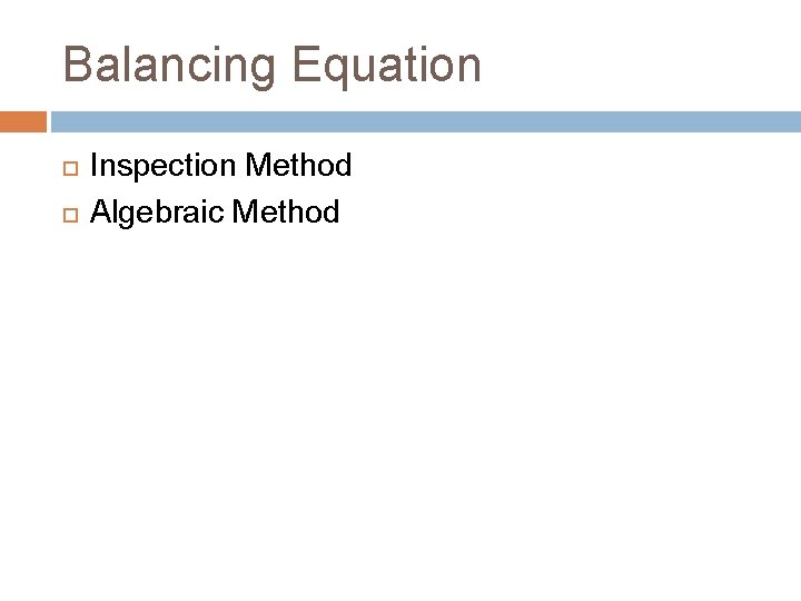 Balancing Equation Inspection Method Algebraic Method 