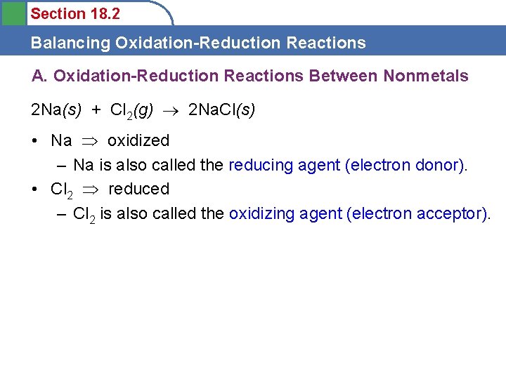Section 18. 2 Balancing Oxidation-Reduction Reactions A. Oxidation-Reduction Reactions Between Nonmetals 2 Na(s) +