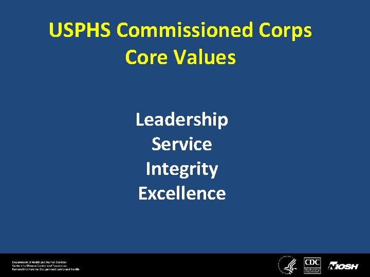USPHS Commissioned Corps Core Values Leadership Service Integrity Excellence 