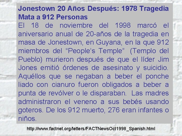 Jonestown 20 Años Después: 1978 Tragedia Mata a 912 Personas El 18 de noviembre