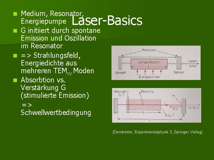 Medium, Resonator, Energiepumpe n G initiiert durch spontane Emission und Oszillation im Resonator n