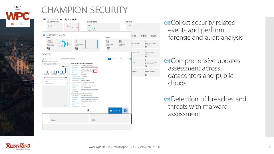 CHAMPION SECURITY Collect security related events and perform forensic and audit analysis Comprehensive updates