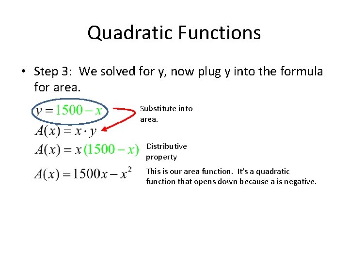 Quadratic Functions • Step 3: We solved for y, now plug y into the
