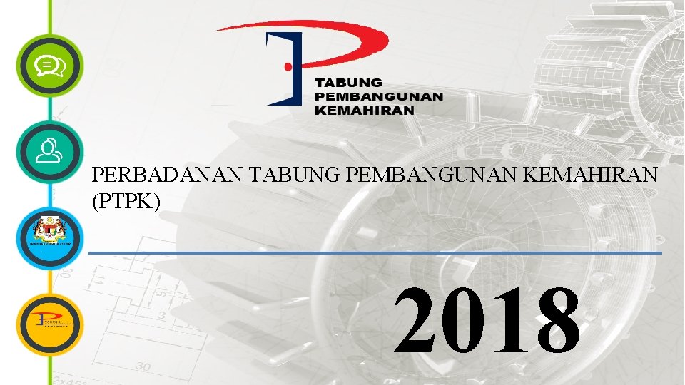 PERBADANAN TABUNG PEMBANGUNAN KEMAHIRAN (PTPK) 2018 