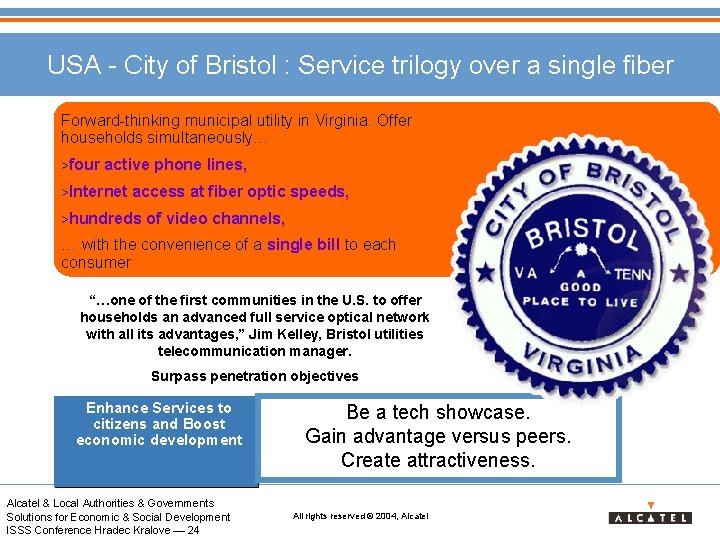 USA - City of Bristol : Service trilogy over a single fiber Forward-thinking municipal