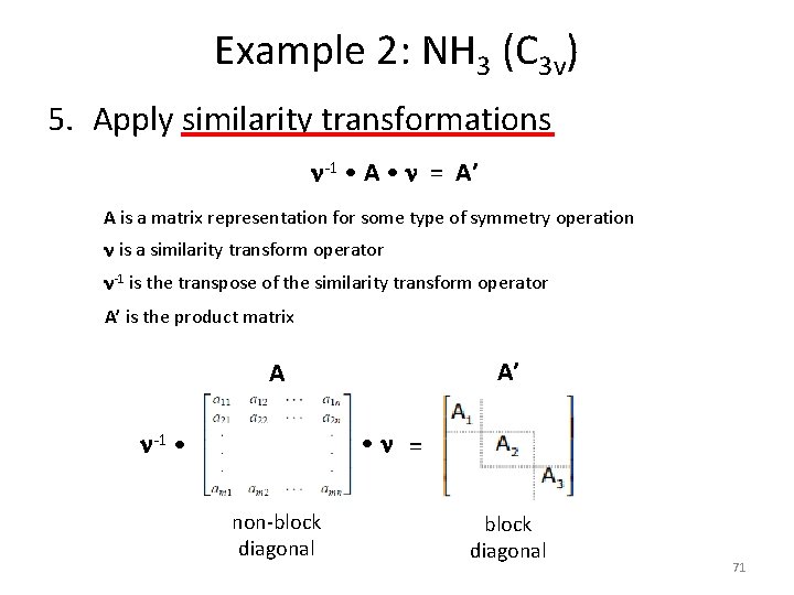 Example 2: NH 3 (C 3 v) 5. Apply similarity transformations n-1 • A