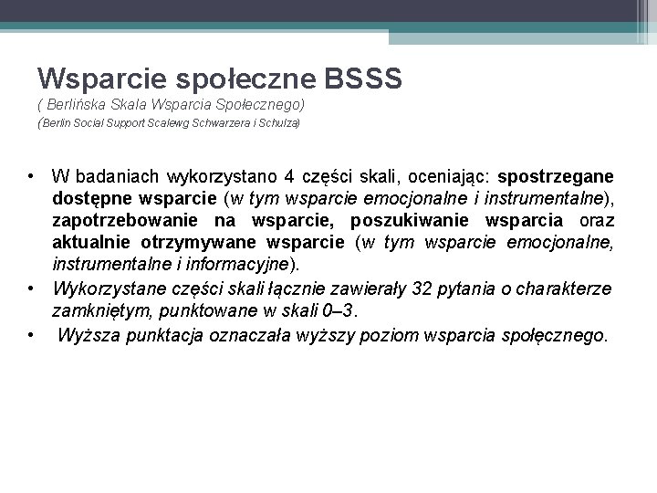 Wsparcie społeczne BSSS ( Berlińska Skala Wsparcia Społecznego) (Berlin Social Support Scalewg Schwarzera i