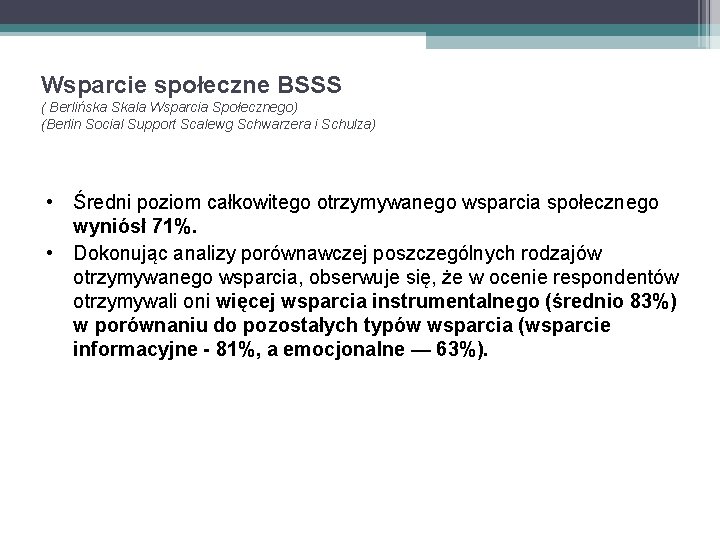 Wsparcie społeczne BSSS ( Berlińska Skala Wsparcia Społecznego) (Berlin Social Support Scalewg Schwarzera i