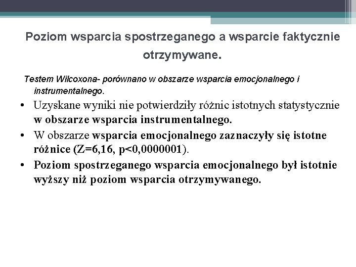 Poziom wsparcia spostrzeganego a wsparcie faktycznie otrzymywane. Testem Wilcoxona- porównano w obszarze wsparcia emocjonalnego