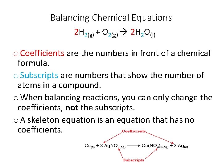 Balancing Chemical Equations 2 H 2(g) + O 2(g) 2 H 2 O(l) o