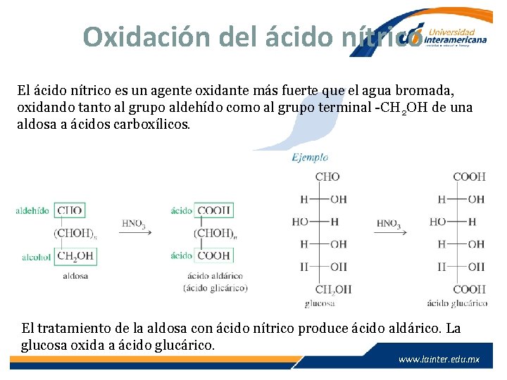 Oxidación del ácido nítrico El ácido nítrico es un agente oxidante más fuerte que