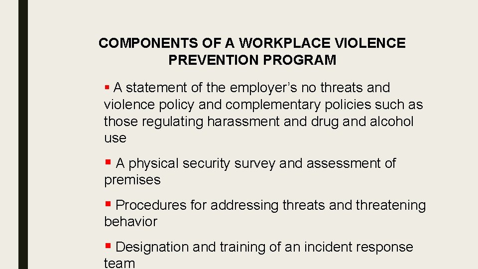 COMPONENTS OF A WORKPLACE VIOLENCE PREVENTION PROGRAM § A statement of the employer’s no