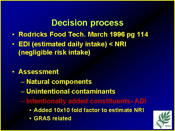 Decision process • Rodricks Food Tech. March 1996 pg 114 • EDI (estimated daily
