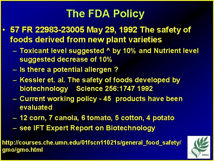 The FDA Policy • 57 FR 22983 -23005 May 29, 1992 The safety of