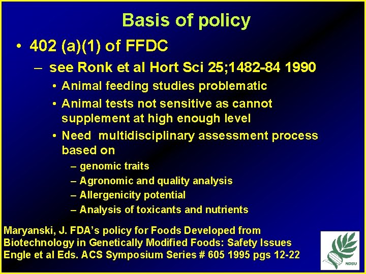 Basis of policy • 402 (a)(1) of FFDC – see Ronk et al Hort