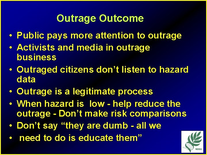 Outrage Outcome • Public pays more attention to outrage • Activists and media in