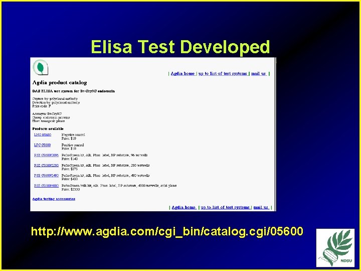 Elisa Test Developed http: //www. agdia. com/cgi_bin/catalog. cgi/05600 