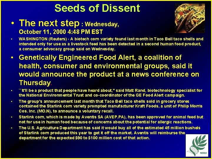 Seeds of Dissent • The next step : Wednesday, October 11, 2000 4: 48