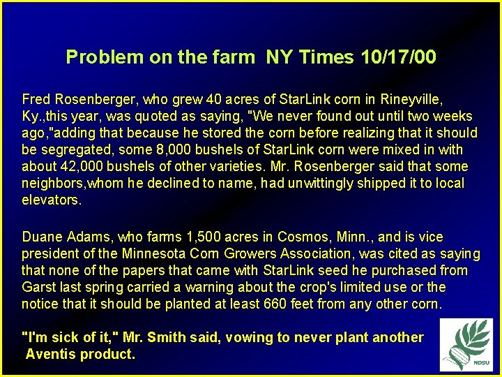 Problem on the farm NY Times 10/17/00 Fred Rosenberger, who grew 40 acres of