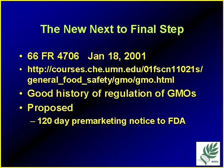 The New Next to Final Step • 66 FR 4706 Jan 18, 2001 •
