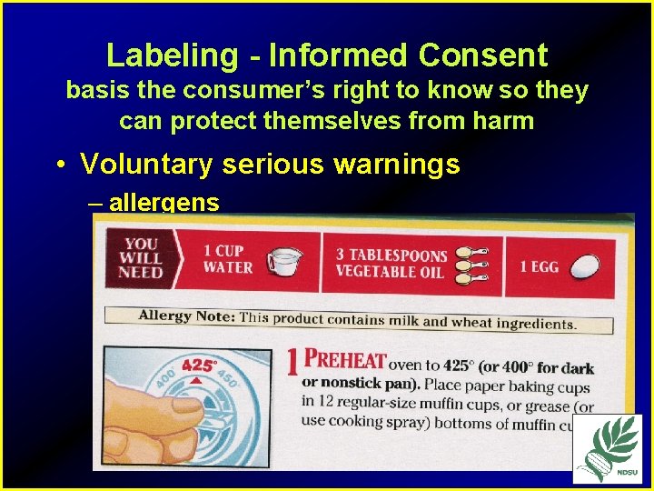 Labeling - Informed Consent basis the consumer’s right to know so they can protect