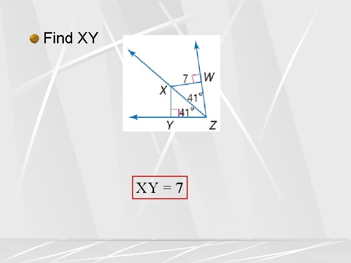 Find XY XY = 7 