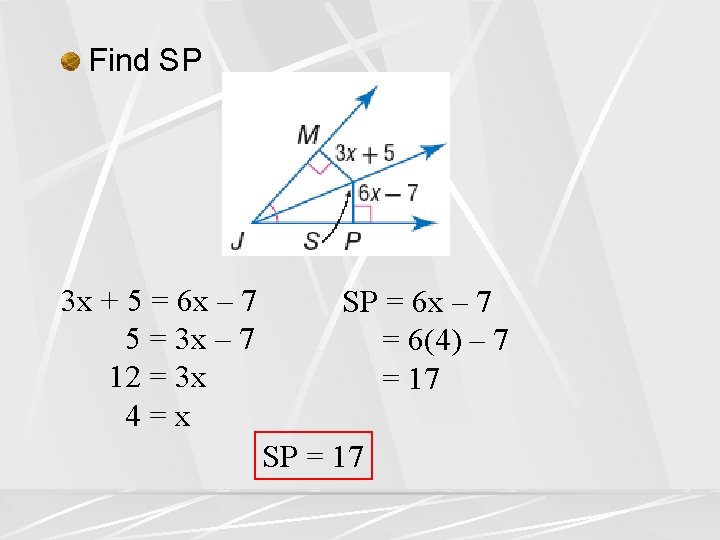 Find SP 3 x + 5 = 6 x – 7 5 = 3