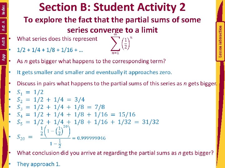  Lesson interaction To explore the fact that the partial sums of some series