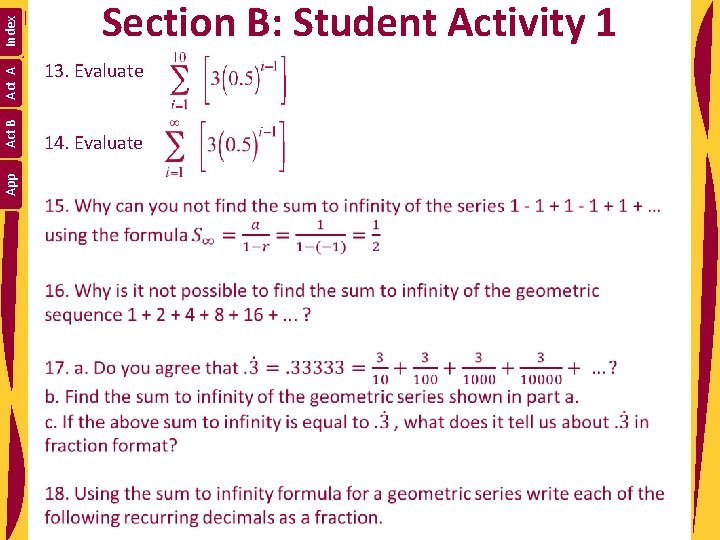 App Act B Act A Index Section B: Student Activity 1 13. Evaluate 14.