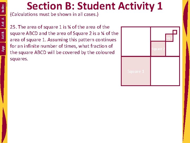 Index Act A Act B App Section B: Student Activity 1 (Calculations must be