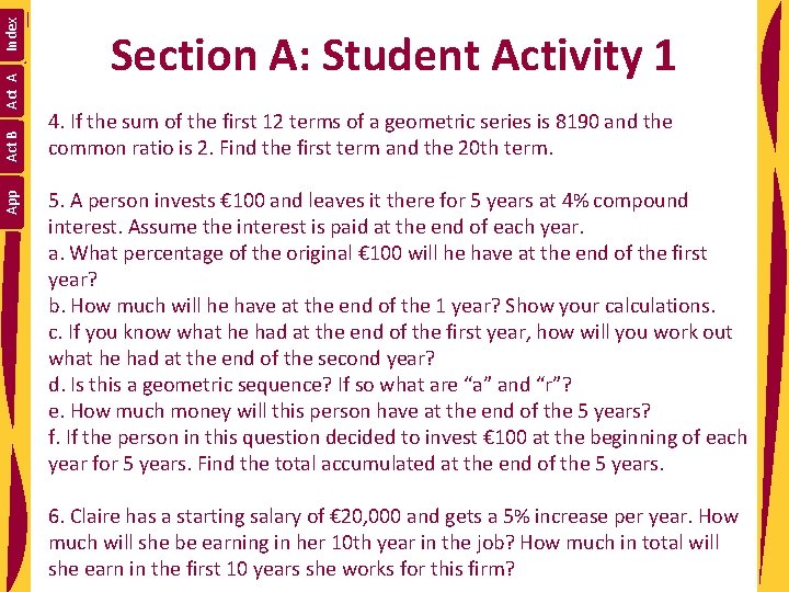 Index Act A Act B App Section A: Student Activity 1 4. If the