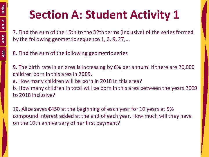 Index Act A Act B 7. Find the sum of the 15 th to