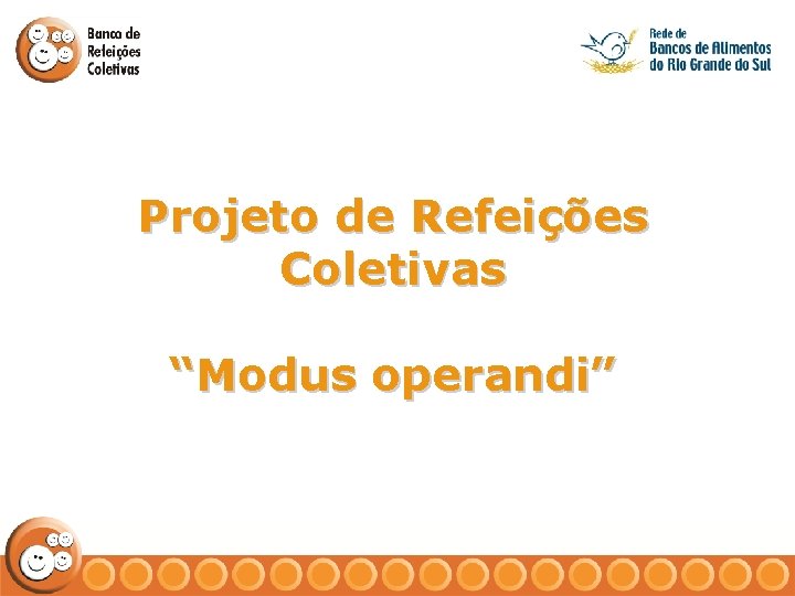 Projeto de Refeições Coletivas “Modus operandi” 