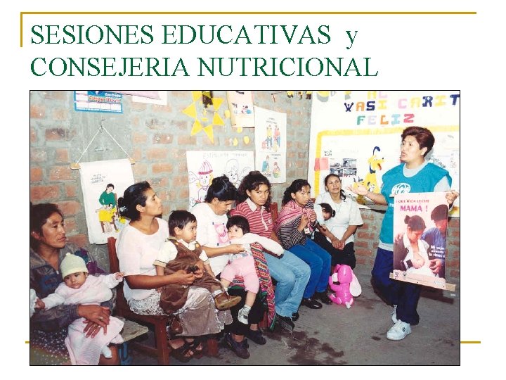 SESIONES EDUCATIVAS y CONSEJERIA NUTRICIONAL 