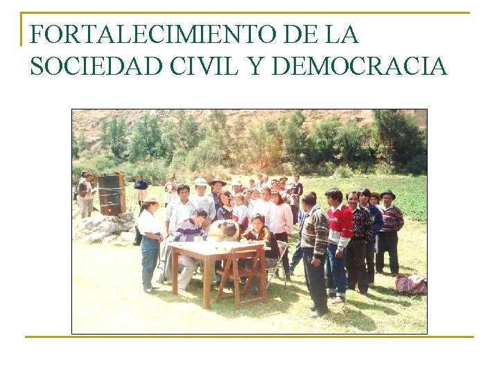 FORTALECIMIENTO DE LA SOCIEDAD CIVIL Y DEMOCRACIA 