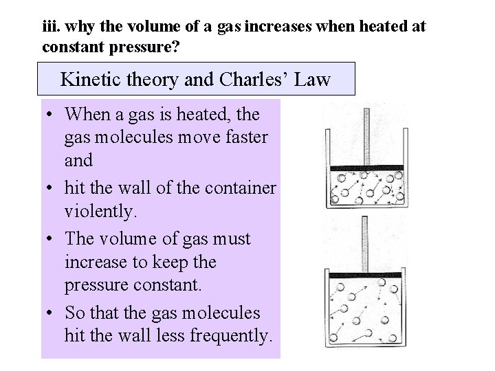 iii. why the volume of a gas increases when heated at constant pressure? Kinetic